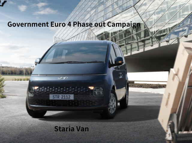 The Government launched an incentive-cum-regulatory programme to progressively phase out Euro IV diesel commercial vehicles. An ex-gratia payment will be offered to eligible vehicle owners provided that specified application criteria and procedures are fulfilled. Hyundai offer Light Goods Vans with competitive price and outstanding performance. The cargo van H-1 has high market share, superior driving coupled with high loading capacity, making it your best business partner. 